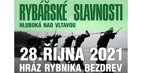 Rybářství Hluboká - Rybářské slavnosti na hrázi rybníka BEZDREV + další termíny